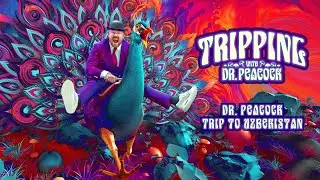 Dr. Peacock - Trip to Uzbekistan | Official Visualizer