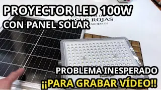 Foco Proyector LED Solar de 100W. &iquest;Iluminaci&oacute;n Para mi Taller?. Lo Pruebo. 437