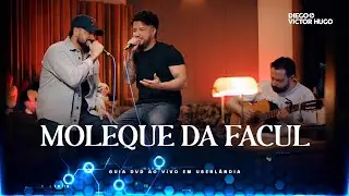 MOLEQUE DA FACUL - Diego & Victor Hugo - Guia DVD Ao Vivo em Uberl&acirc;ndia