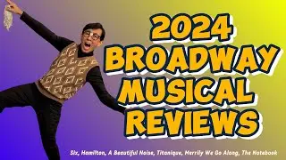 Broadway Extravaganza: Review of Six Musicals in 2024