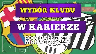 Perfekcyjny dobór klubu. Odpowiedz sobie na te pytania! - Football Manager 2022