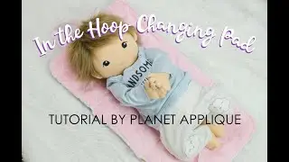 In the Hoop Changing Pad For Baby Tutorial