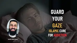Guard Your Gaze | The Islamic Cure for Porn Addiction