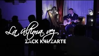 la ultima vez - zack kruzarte