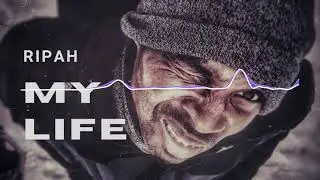 Ripah - My Life  (Visualizer)