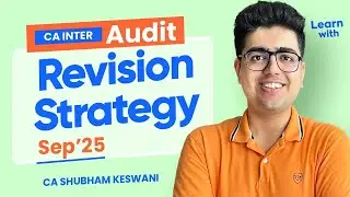 100% Success | CA Inter Sep'25 Revision Strategy | CA Shubham Keswani (AIR 8)