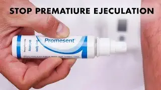 Premature Ejaculation Solutions ft. Promescent