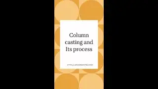 Column casting and Its process.