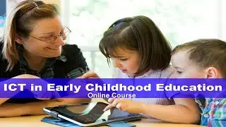 ICT in Early Childhood Education