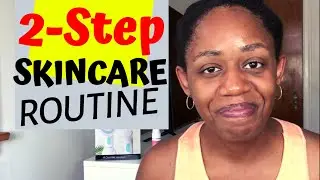My TWO Step Skincare Routine