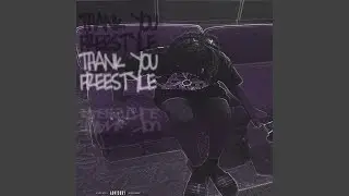 Thank You Freestyle