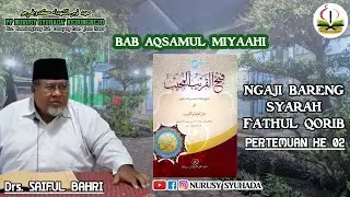 NGAJI FATHUL QORIB #2 AQSAMUL MIYAAHI BERSAMA PENGASUH PP NURUSY SYUHADA' KEDUNGREJO