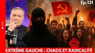Pourquoi la gauche sombre dans la violence ? | Ep.131