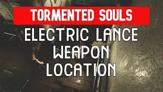 How To Get The Electric Lance Weapon | Tormented Souls.