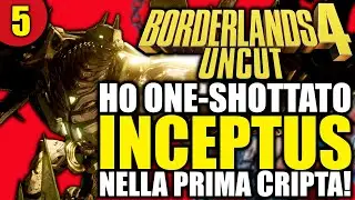 Ho ONE-SHOTTATO il Boss INCEPTUS della Prima Cripta! 😱 Borderlands 4 Uncut Parte 5