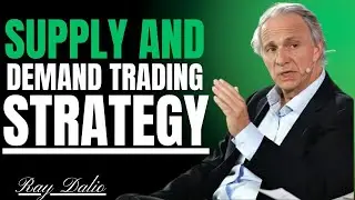SUPPLY AND DEMAND TRADING STRATEGY MASTERCLASS BY RAY DALIO STYLE &ndash; MARKET WISDOM FOR TRADERS|
