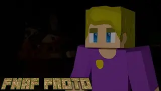 FNAF Proto (Ep 1 Starting a New Job)