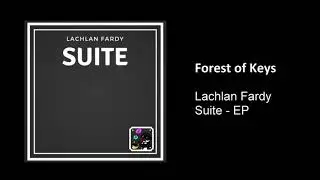 Forest of Keys - Lachlan Fardy