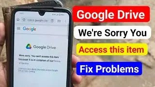 We're sorry you can't access this item because it is in violation of our google drive 