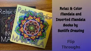 Sunlife Drawing Relax & Color Mandalas and Inverted Mandalas Coloring Books - Flip Throughs