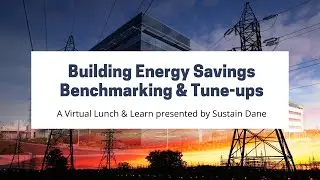 Building Energy Savings Benchmarking & Tune-ups Lunch and Learn