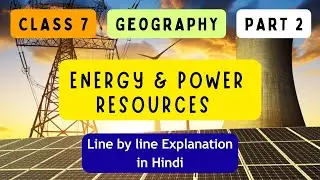 Energy & Power Resources | ICSE CLASS 7 GEOGRAPHY | Part 2  I UNIQUE E LEARNING