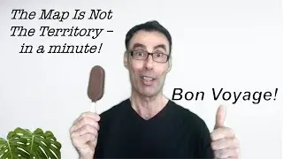The Map is Not the Territory (Alfred Korzybski) - in one minute!