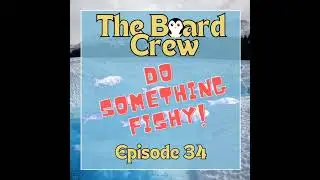 The Crew find something Fishy
