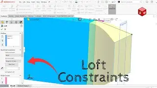 Как применить начальные и конечные ограничения к элементам Solidworks Loft