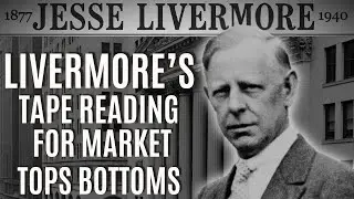 The Tape Reading Trick | Predicting Market Tops & Bottoms Like Livermore