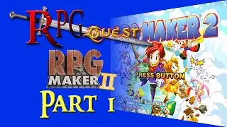 RPG Quest #386: RPG Maker II (PS2) Part 1