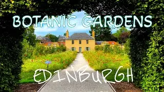 A Tour of The Royal Botanic Garden Edinburgh, Scotland | Summer 2021