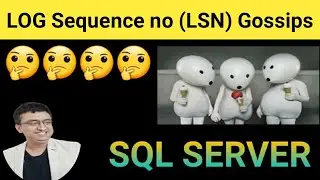 SQL Server LOG Sequence No in details || Transaction log || LOG Sequence NO Gossips || LOG Sequence