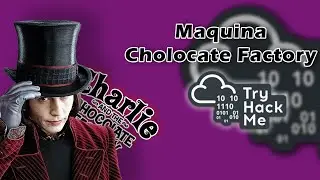 Resolviendo la Máquina Chocolate Factory | TryHackMe