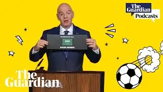 Why does Saudi Arabia want to host the World Cup? | Football Weekly podcast