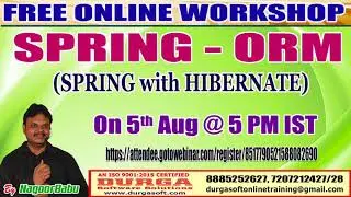 SPRING - ORM (SPRING with HIBERNATE) FREE Online Workshop by Mr. Nagoor Babu