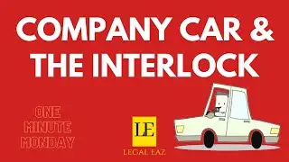 Driving a Company Car without an Ignition Interlock - Can it be done lawfully?