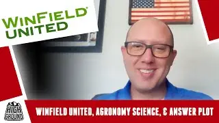 EP 51 // WinField United, Agronomy Science, & Answer Plot // THE HIGH GROUND podcast