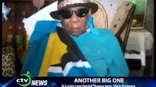 CTV NEWS - St  Lucian Leon Derrick Thomas turns 104 in Suriname