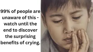 The surprising benefits of crying