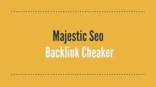 Majestic seo site explorer - Backlink Checker tools