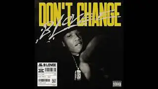 B-Lovee - Don't Change (Instrumental)