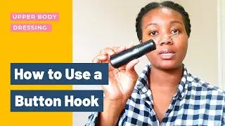 Dressing After A Stroke | BEST WAY To Use A Button Hook With One Hand