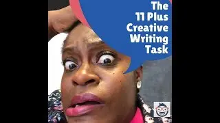 The 11 Plus English Paper and the Creative Writing Task