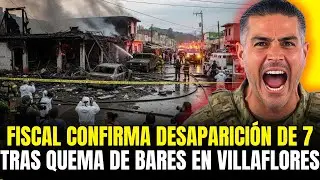 TERROR EN CHIAPAS: Fiscal confirma desaparici&oacute;n 7 tras quema de bares Villaflores Harfuch INVESTIGA
