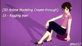 [3D Anime Modeling Create-through] 15 - Rigging Hair