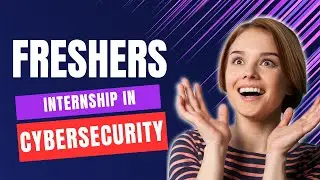Freshers 🔥 - Cybersecurity Internship | Application Security intern | job vacancy 2024