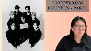DISCOVERING ENHYPEN FOR THE 1ST TIME - PART 2 | Tamed-Dashed + Blessed-Cursed + Future Perfect ...