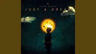 Just A Dream (Radio Edit)