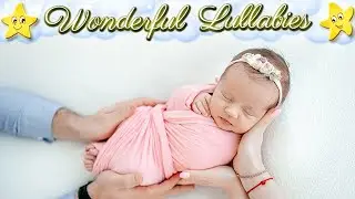 Best Of Wonderful Lullabies 2021 &hearts; Help Your Baby Go To Sleep Faster